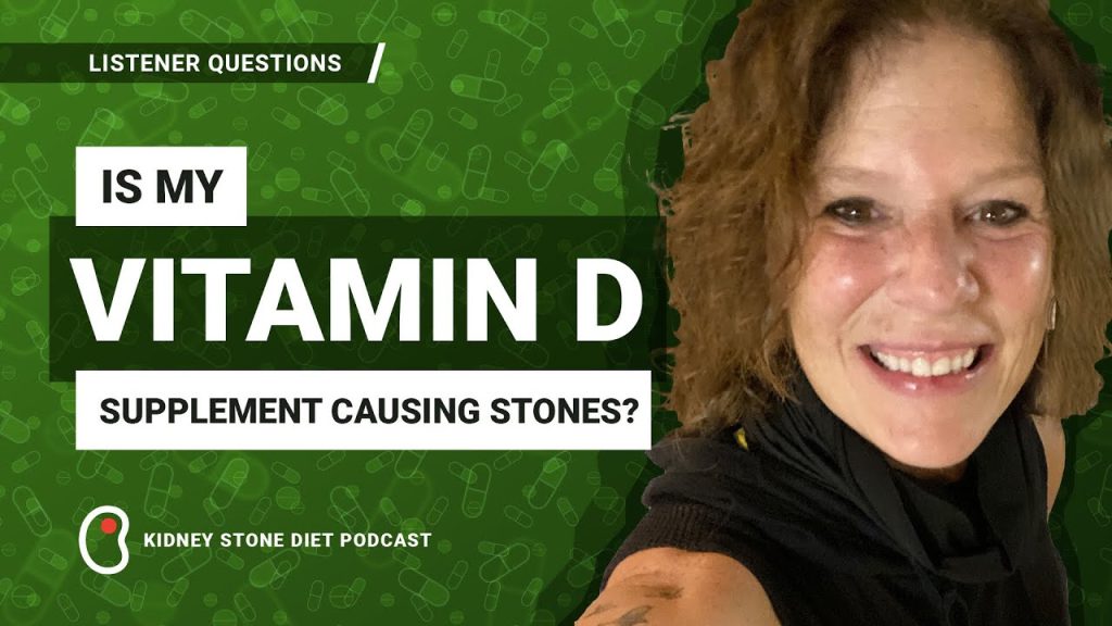 Is my Vitamin D supplement causing kidney stones?