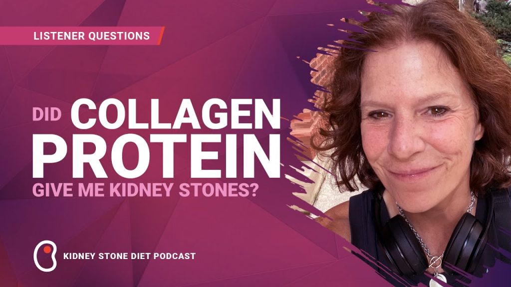 Did collagen protein give me kidney stones?!