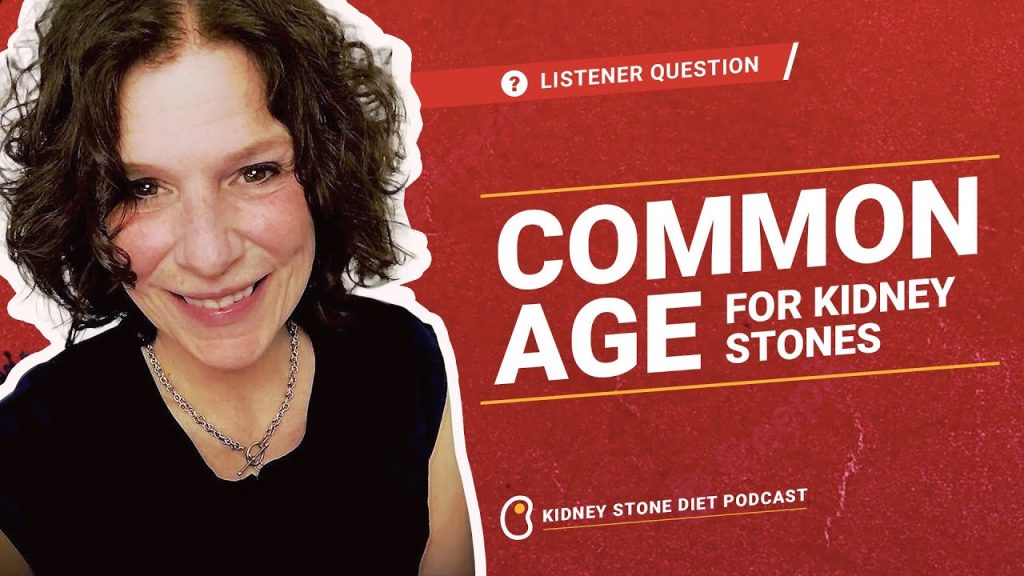 Most common ages for kidney stones