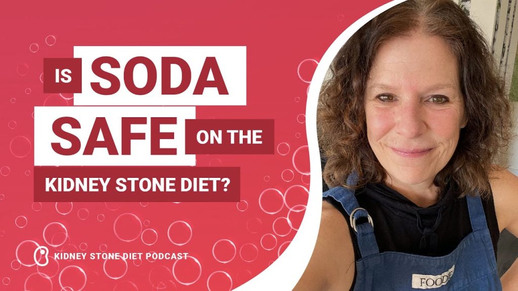 Is soda safe on the Kidney Stone Diet?
