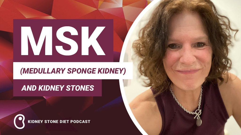 MSK (Medullary Sponge Kidney) and Kidney Stones