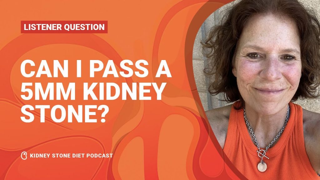 Can I pass a 5mm kidney stone?