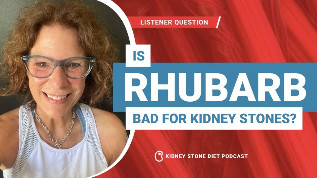 Is rhubarb bad for kidney stones?