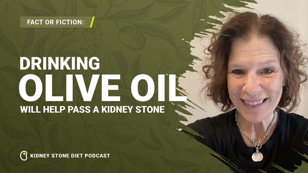 Fact or Fiction: Drinking olive oil will help pass a kidney stone