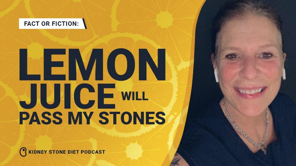 Fact or Fiction: Lemon juice will pass my kidney stone