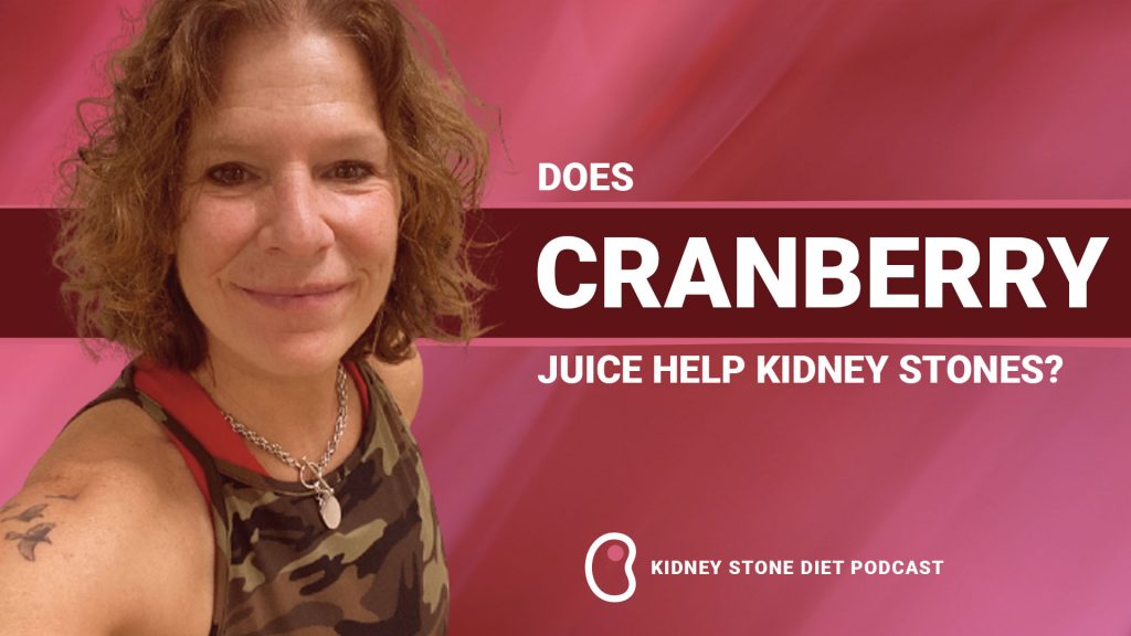 Does cranberry juice help prevent kidney stones?