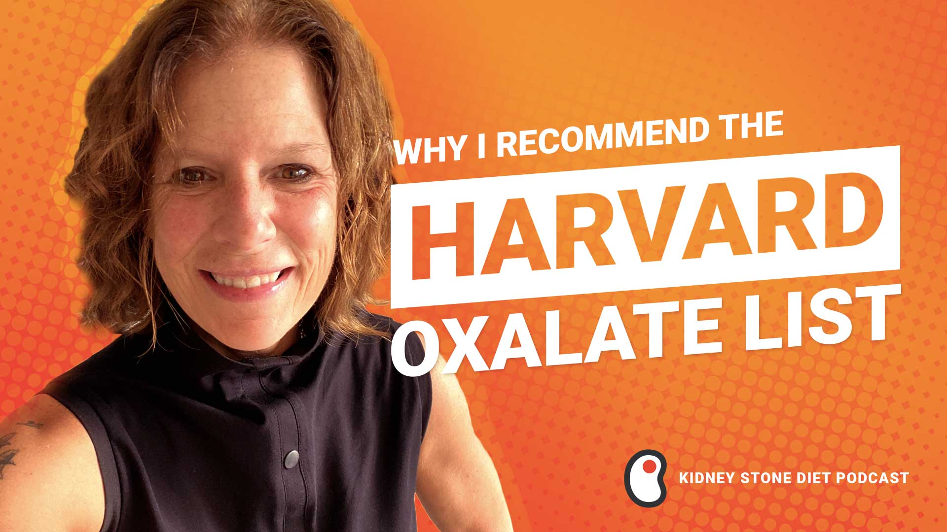 Why Jill Always Recommends the Harvard Oxalate List