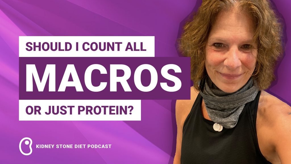 Counting Macros - Kidney Stone Diet Podcast with Jill Harris