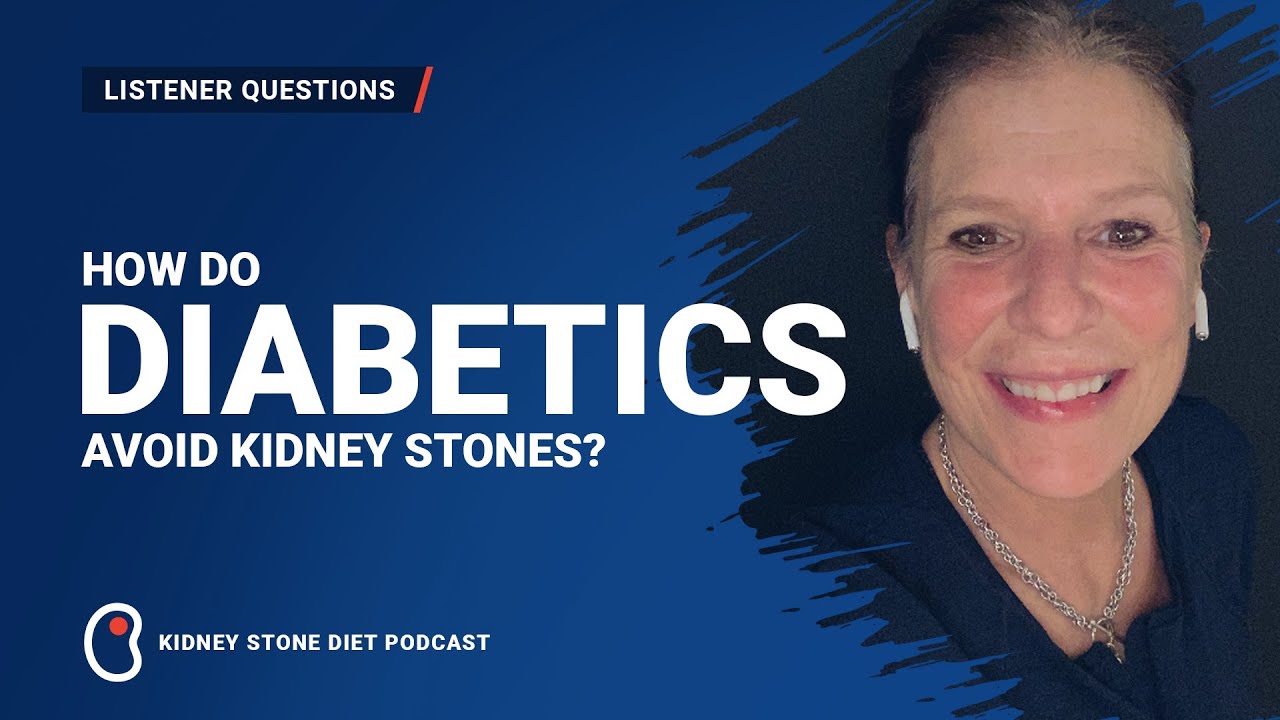 How can diabetics avoid kidney stones?