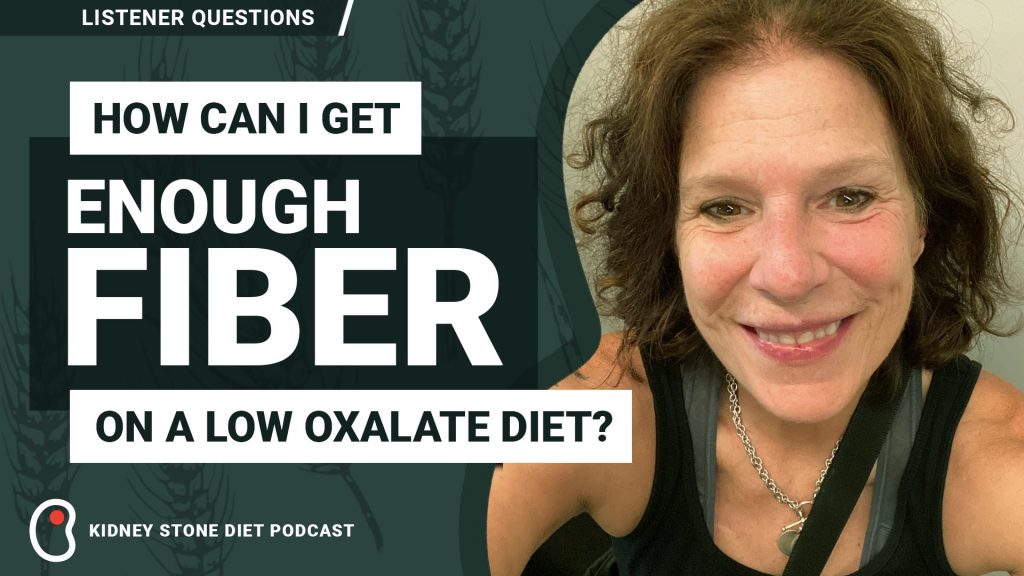 How to get enough fiber on a low oxalate diet