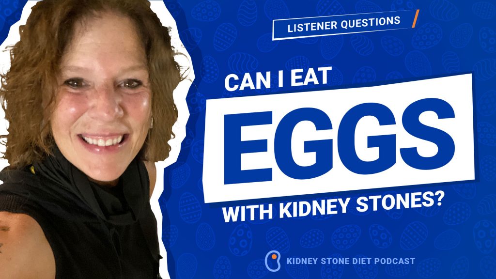 Can I eat eggs with kidney stones?