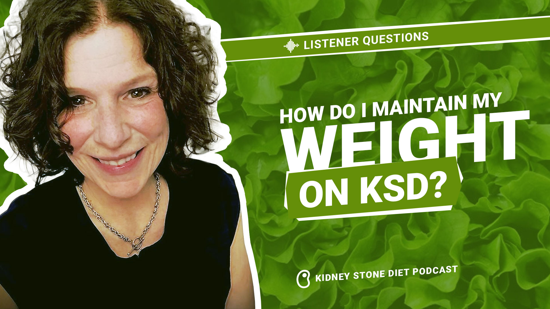 How do I maintain my weight on the Kidney Stone Diet?