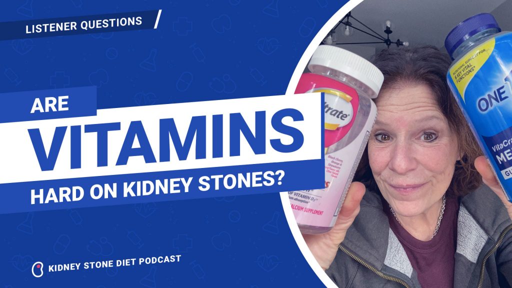 Which vitamins are hard on kidneys?