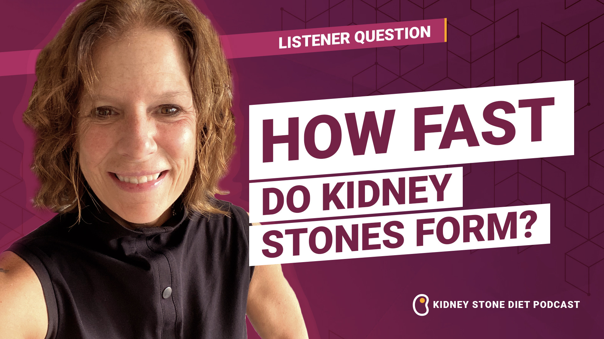 How fast do kidney stones form?