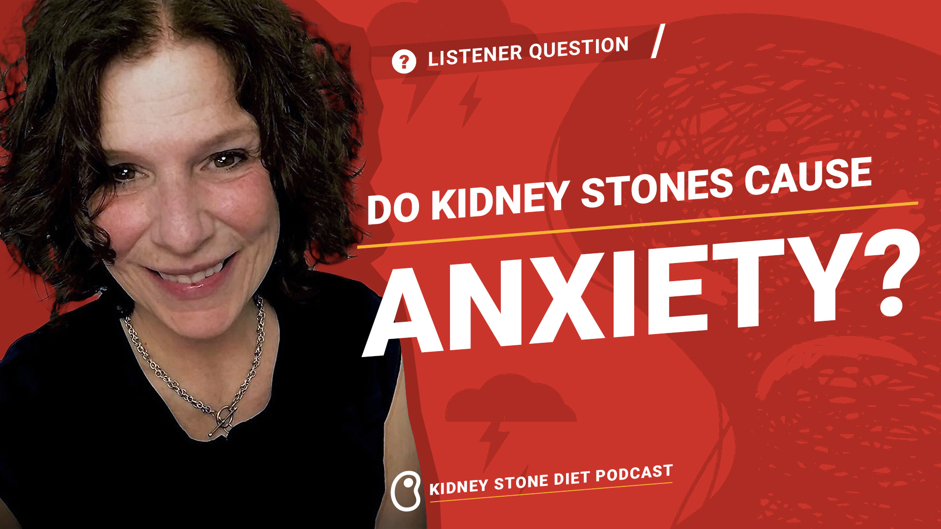 Do kidney stones cause anxiety?