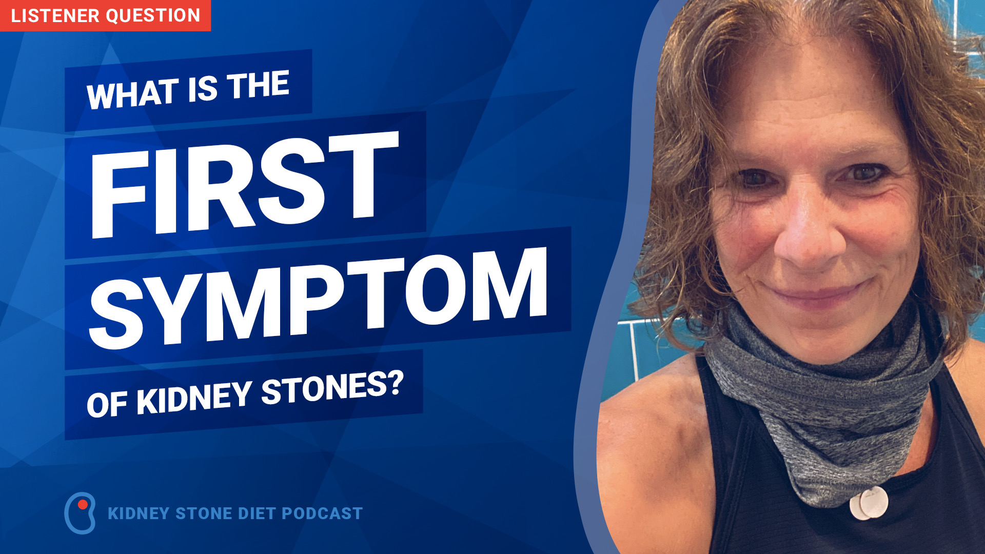 What is the first symptom of kidney stones?