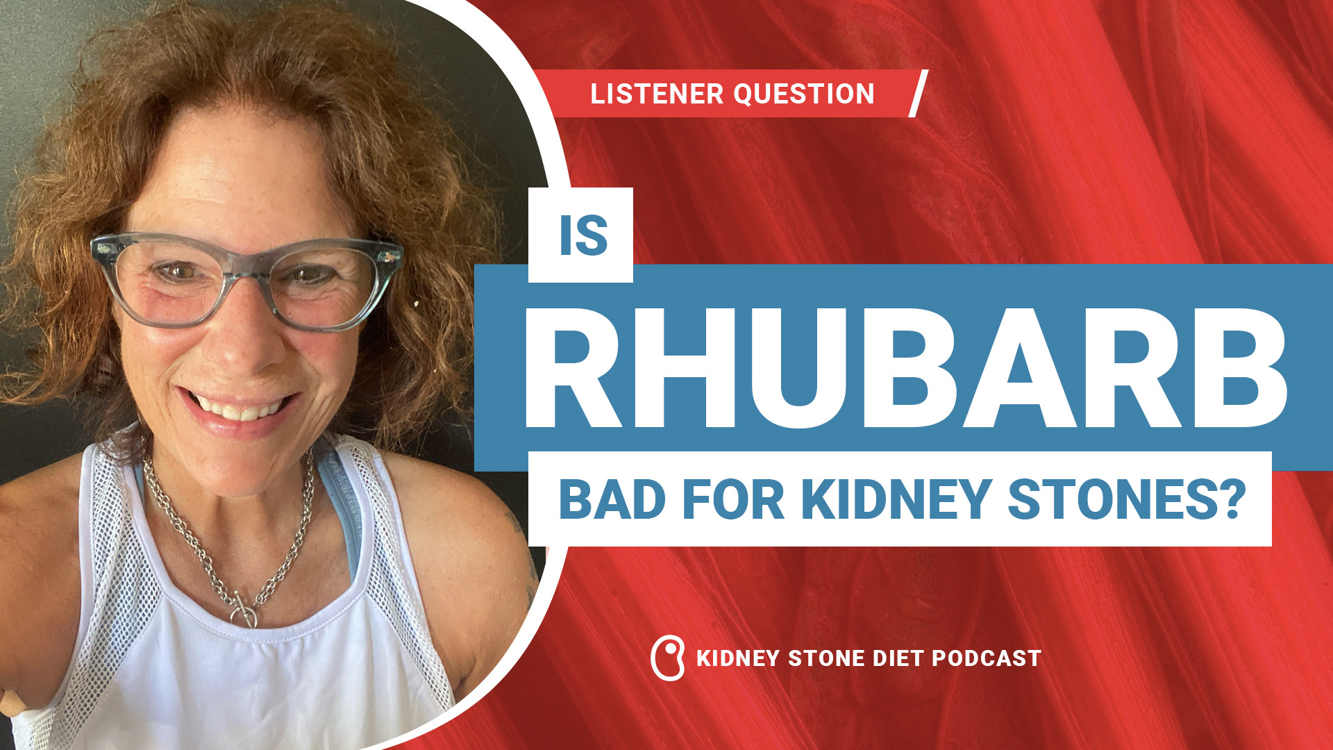 Is rhubarb bad for kidney stones?
