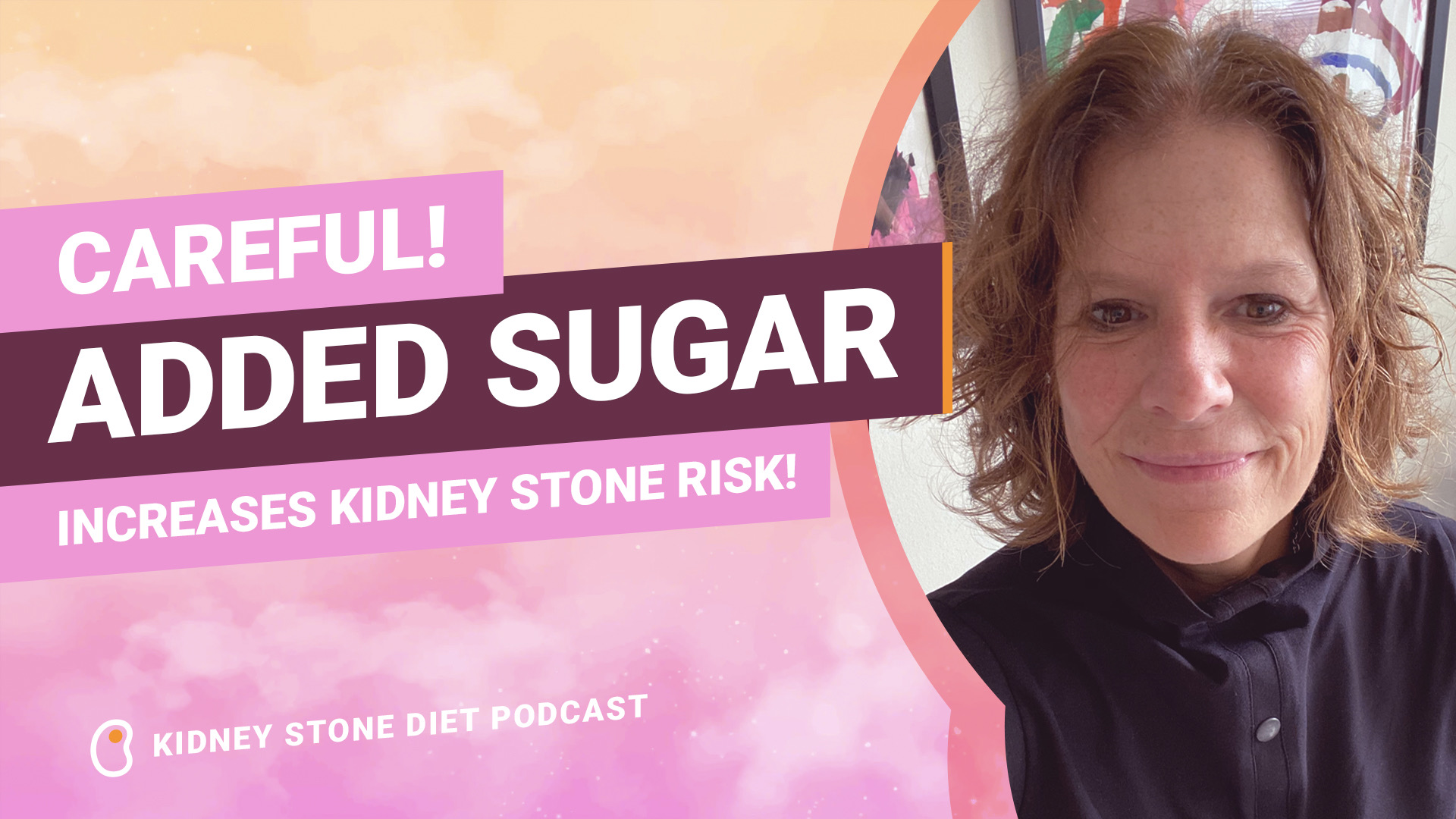 Careful! Added sugar increases kidney stone risk!