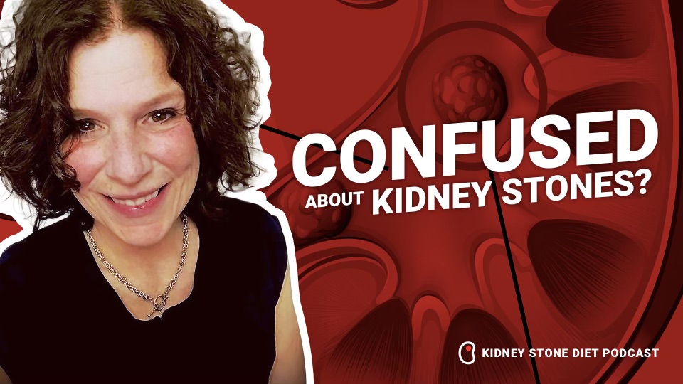 Confused about kidney stones?
