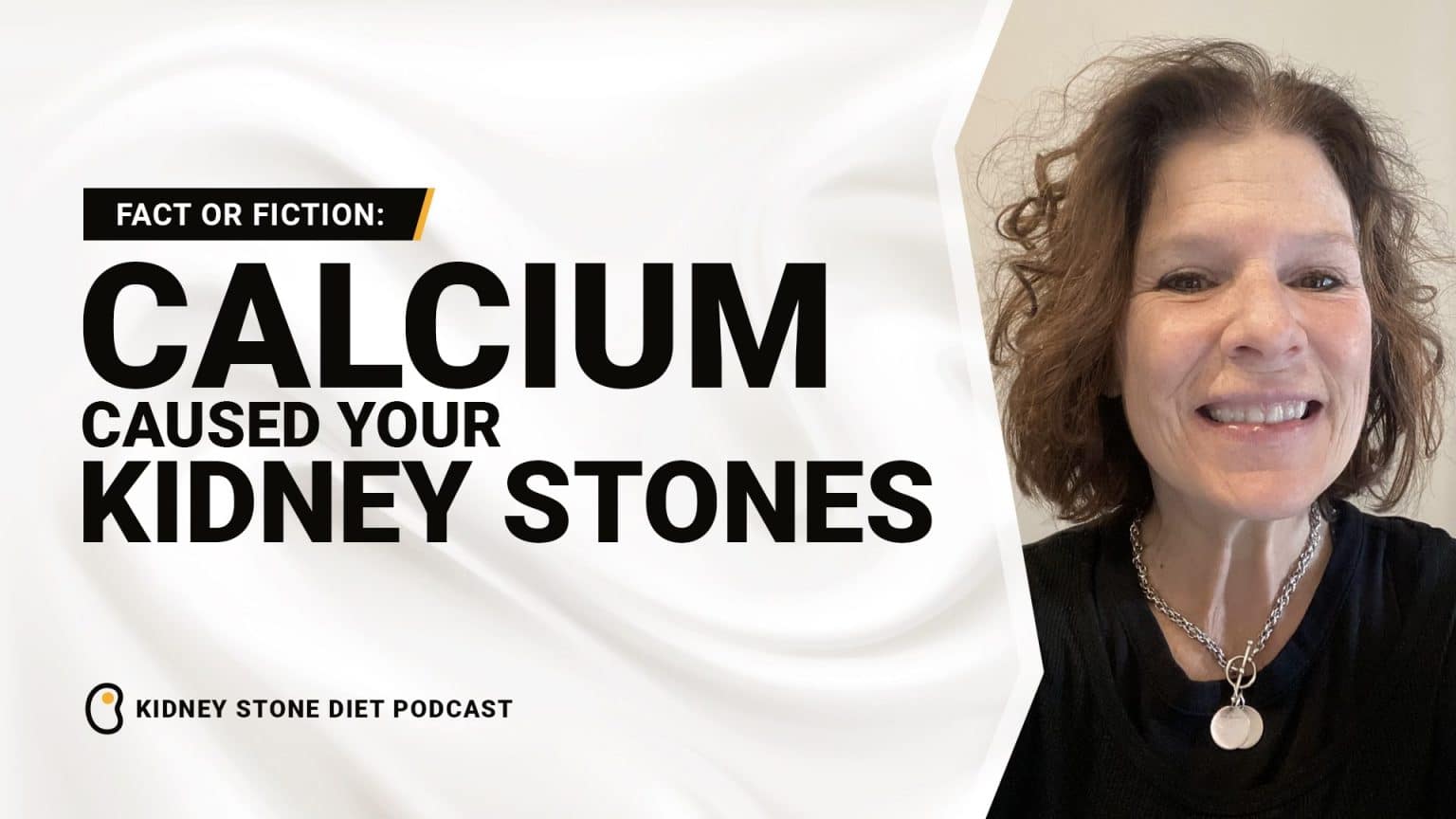 Fact or Fiction Calcium caused your kidney stones Kidney Stone Diet
