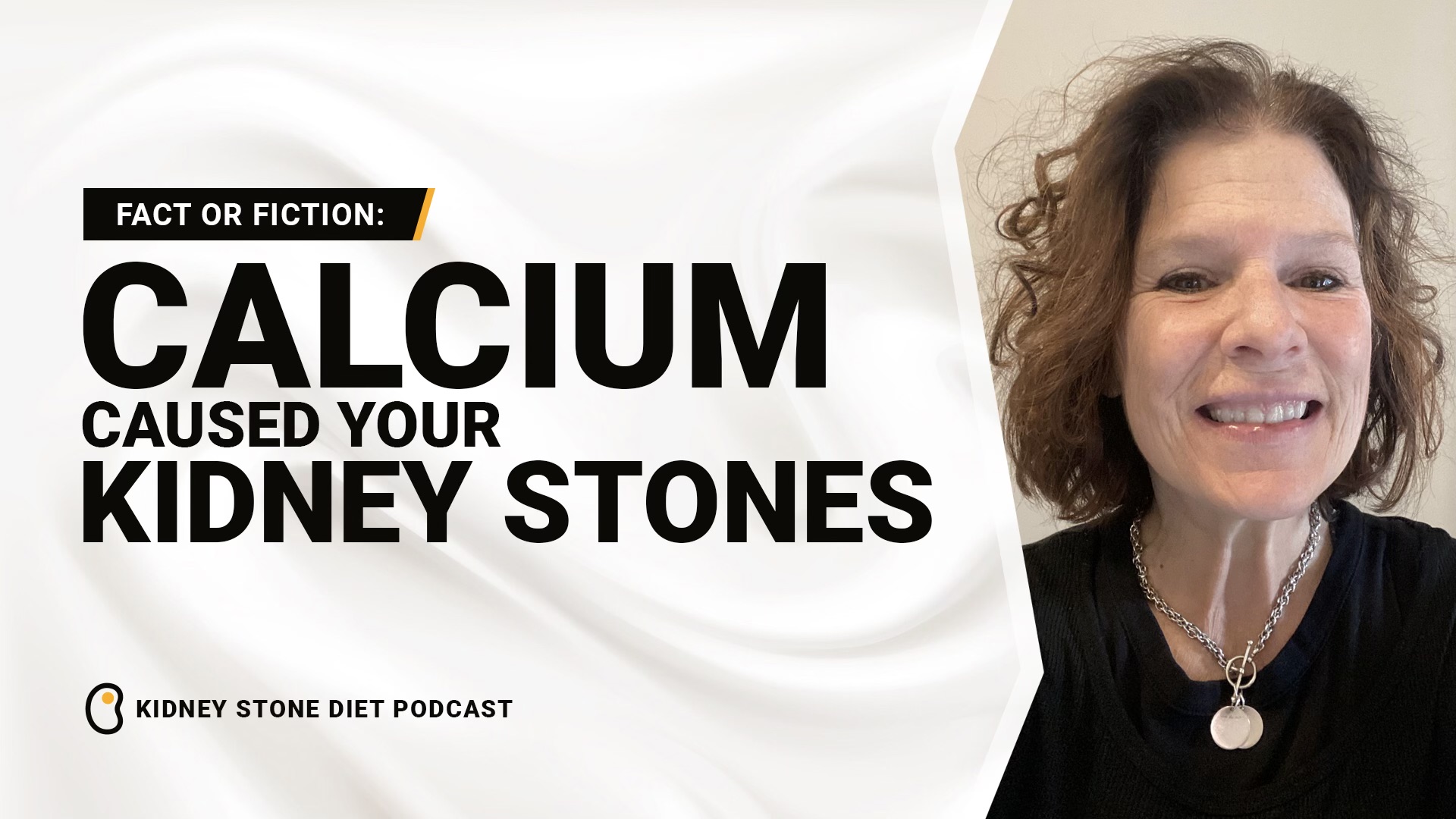 Fact or Fiction: Calcium caused your kidney stones