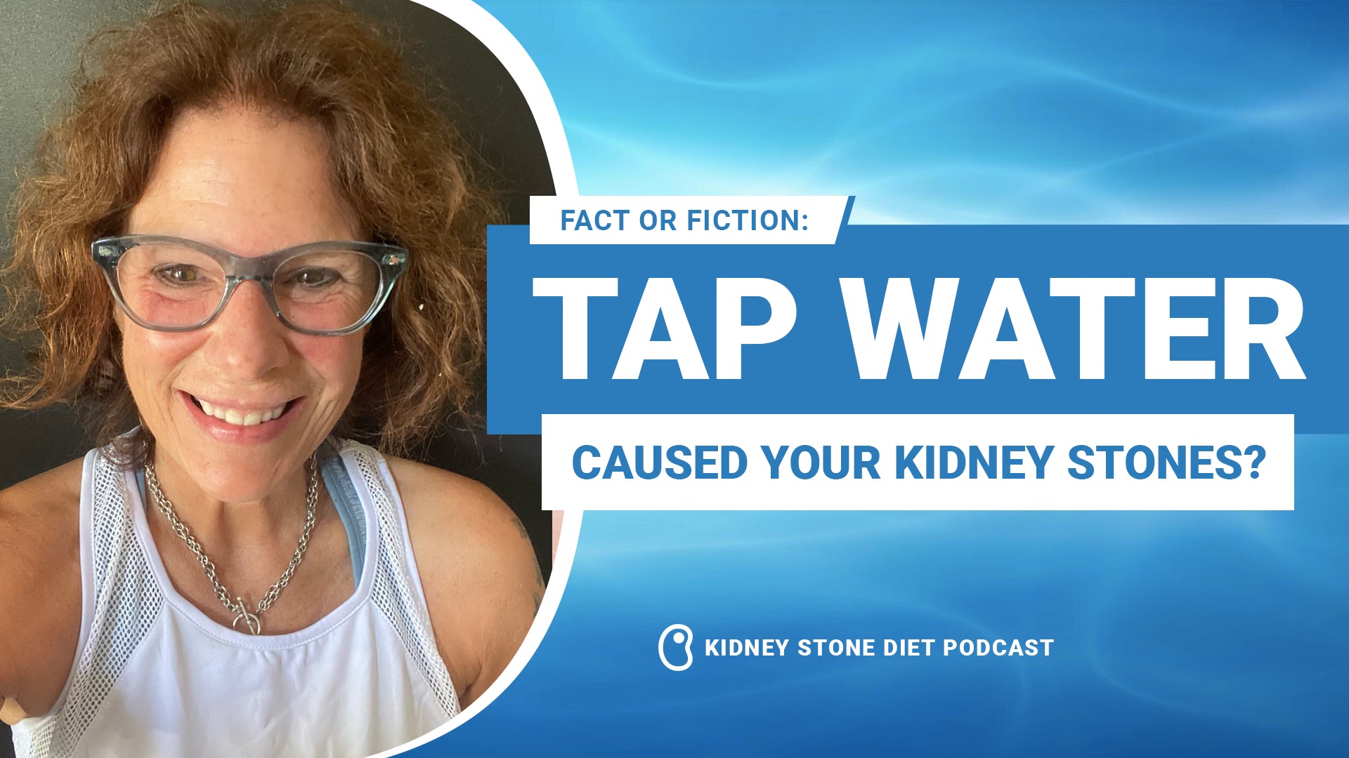 Fact or Fiction: Tap water caused your kidney stone