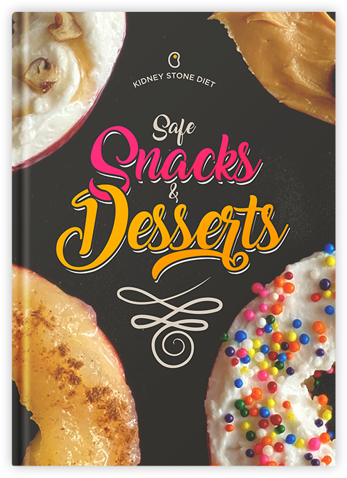 Kidney Stone Diet Safe Snacks & Desserts Ebook Cover