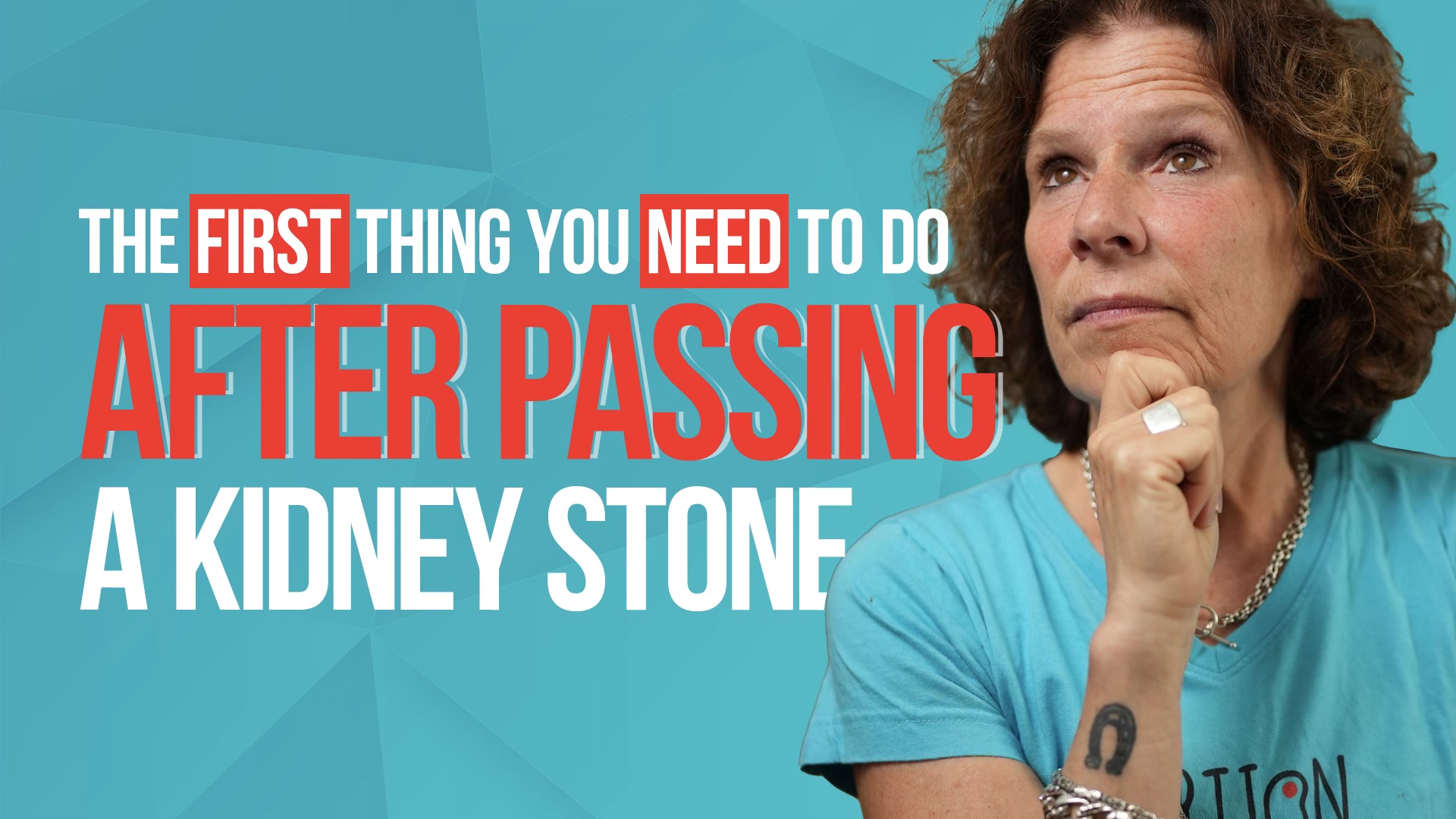 You NEED to do this after passing a kidney stone